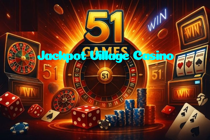 Jackpot Village Casino