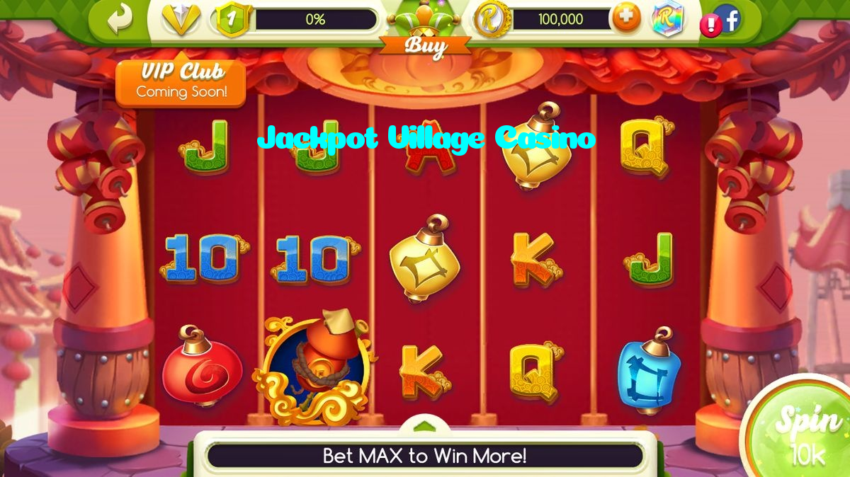 Jackpot Village Casino